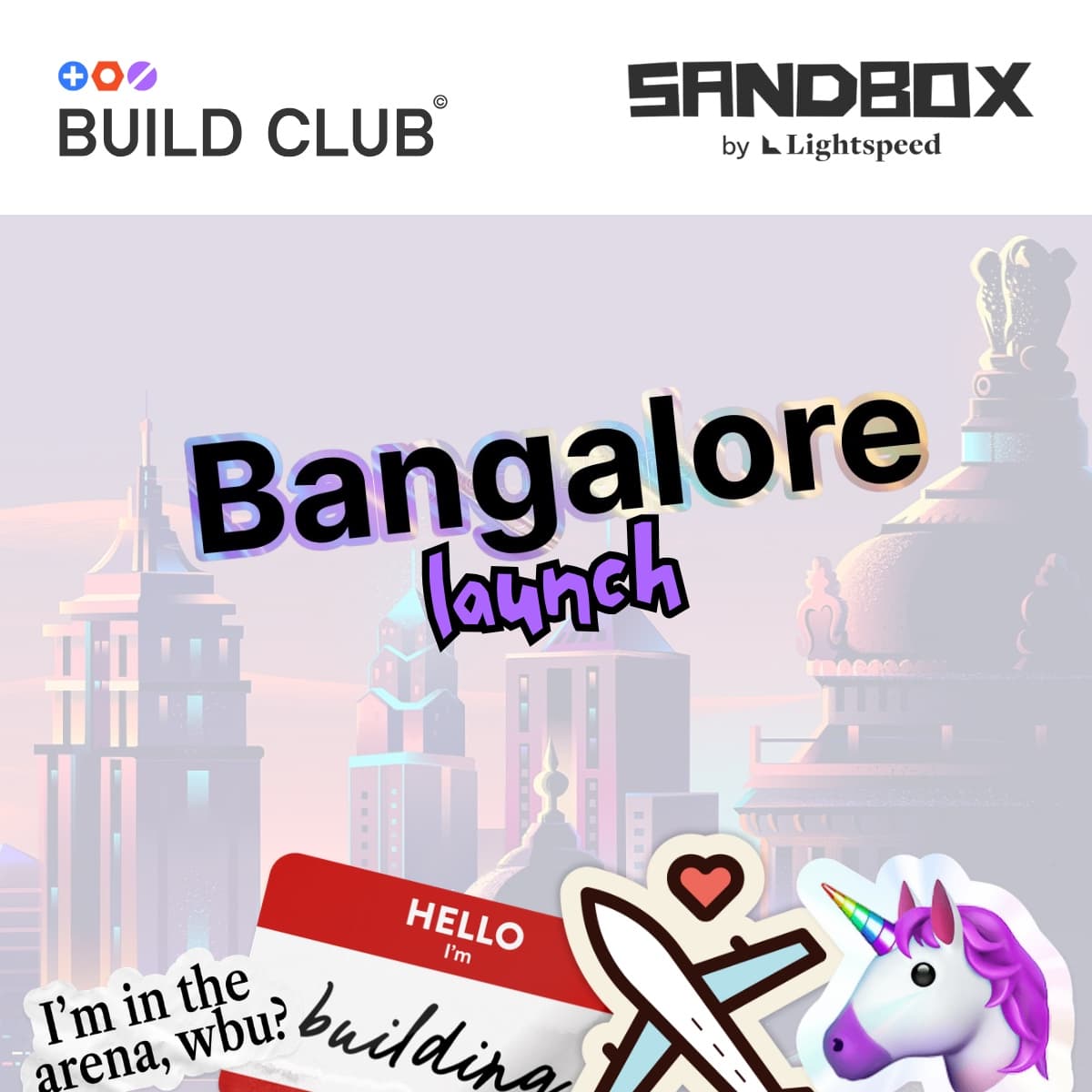 Build Club x Sandbox by Lightspeed: BLR Launch